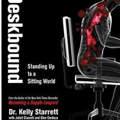 Deskbound: Standing Up to a Sitting World