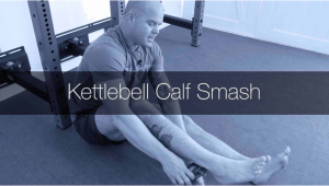 Kettlebell calf smash to demonstrate How To Accomplish Your Fitness Goals With A Single Kettlebell
